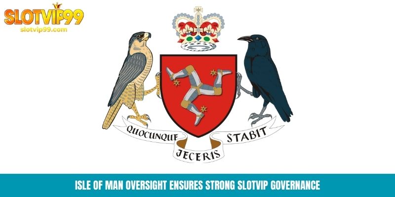Isle of Man oversight ensures strong Slotvip governance