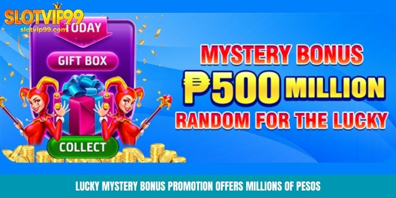 Lucky Mystery Bonus promotion offers millions of pesos
