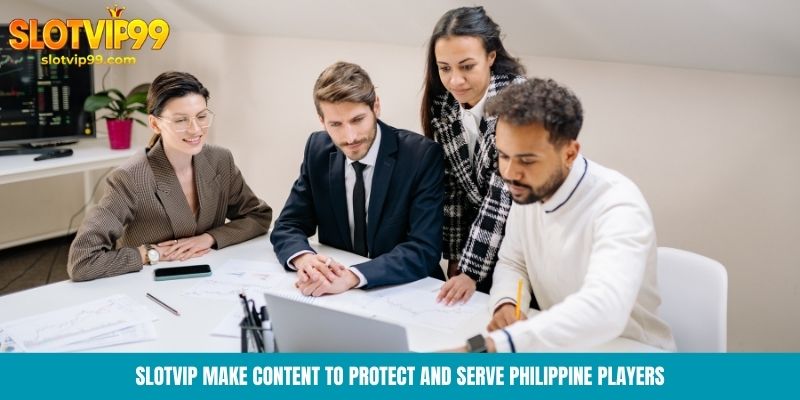 Slotvip make content to protect and serve Philippine players
