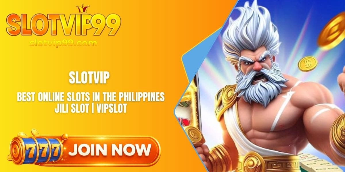Slotvip | SLVIP.PH Best Slots In The Philippines | JILI SLOT | VIPSLOT