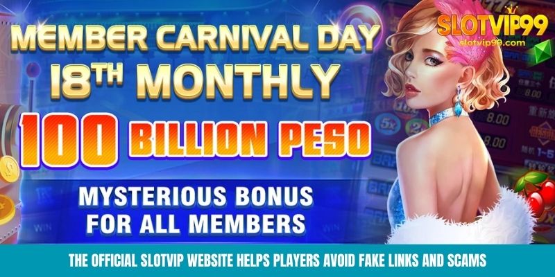 The official Slotvip website helps players avoid fake links and scams
