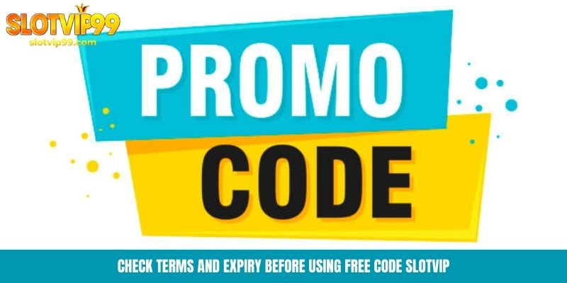 Check terms and expiry before using free code Slotvip