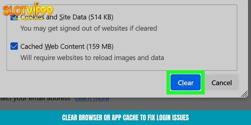 Clear browser or app cache to fix login issues
