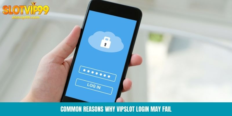 Review Slotvip From Player: Real And Honest Feedback Common reasons why Vipslot login may fail