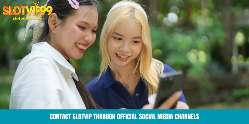 Contact Slotvip: All Official Support Channels For Players Contact Slotvip through official social media channels