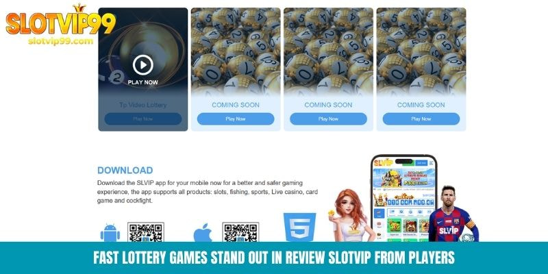 Fast lottery games stand out in review Slotvip from players