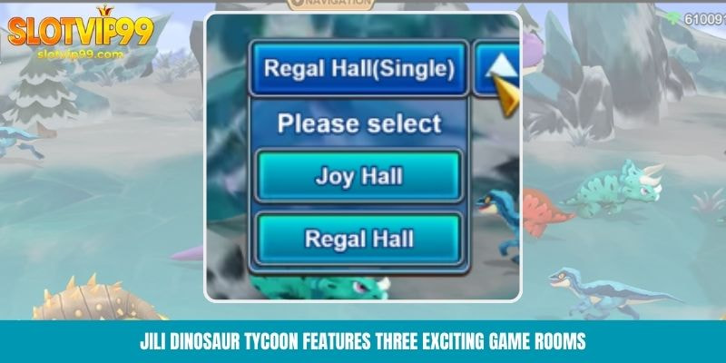 JILI Dinosaur Tycoon features three exciting game rooms