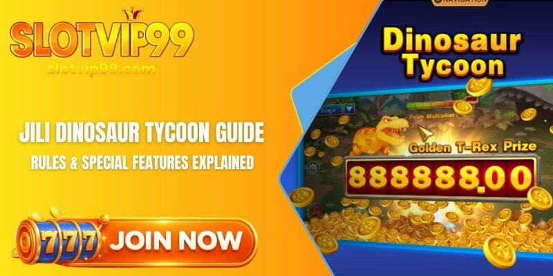 JILI Dinosaur Tycoon guide