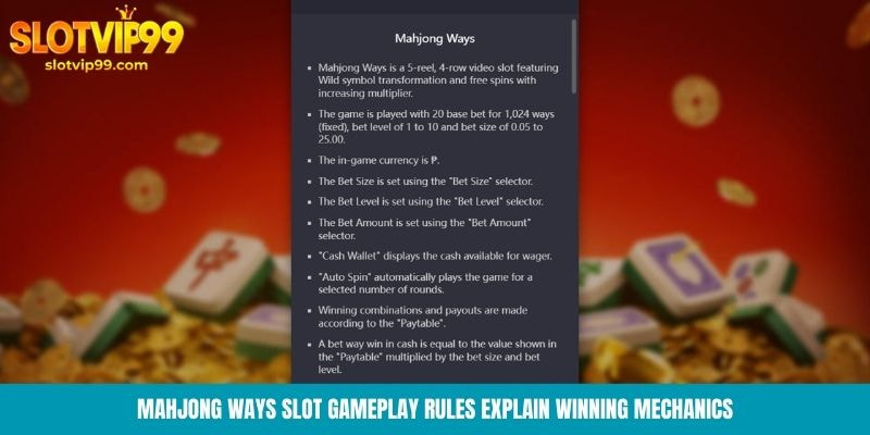 Mahjong Ways slot gameplay rules explain winning mechanics