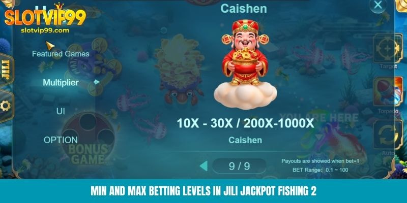 Min and max betting levels in JILI Jackpot Fishing 2