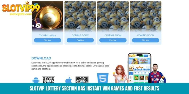 Slotvip lottery section has instant win games and fast results