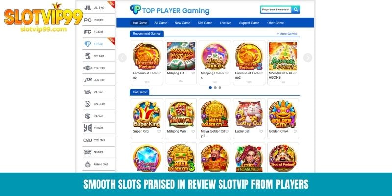 Smooth slots praised in review Slotvip from players