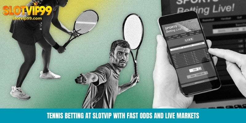 Tennis betting at Slotvip with fast odds and live markets