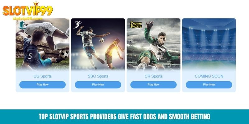 Top Slotvip sports providers give fast odds and smooth betting