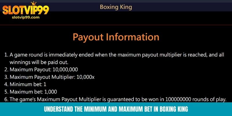 Understand the minimum and maximum bet in Boxing King