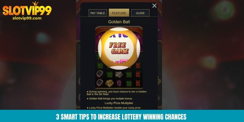 3 smart tips to increase lottery winning chances