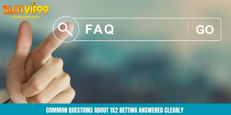 Common questions about 1x2 betting answered clearly