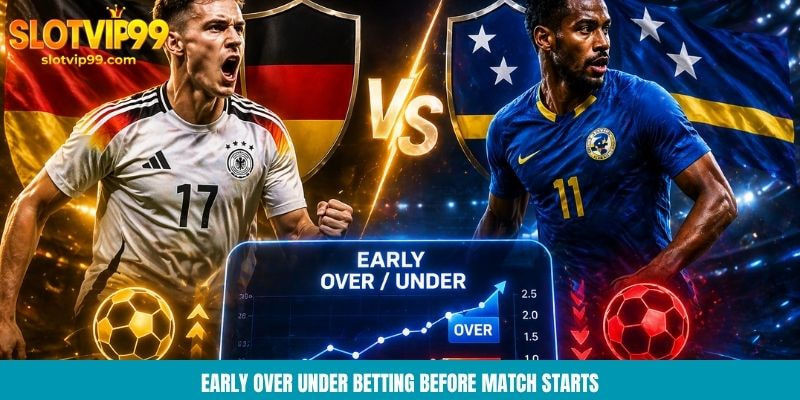 Early over under betting before match starts