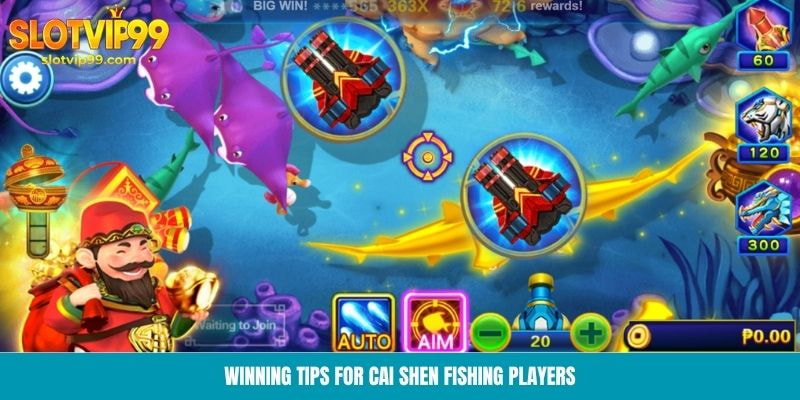 Winning tips for Cai Shen fishing players