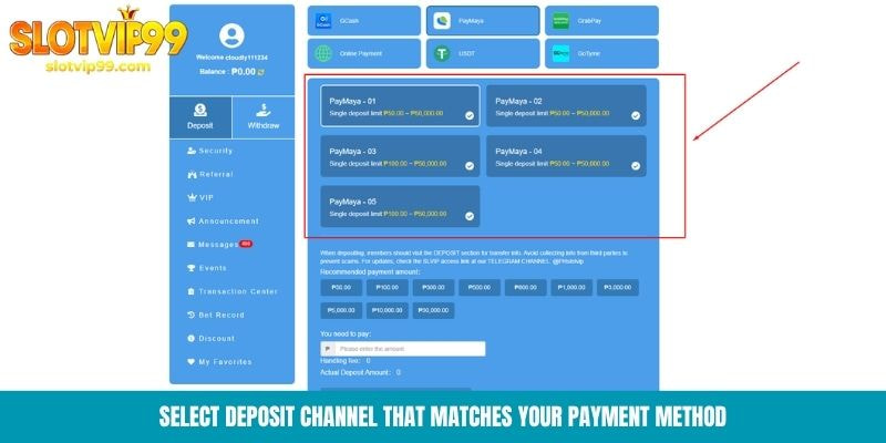 Select deposit channel that matches your payment method