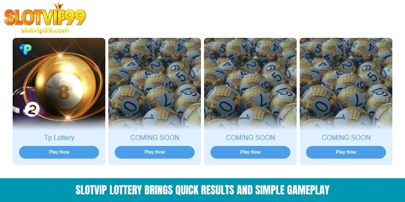 Slotvip Slotvip Lottery brings quick results and simple gameplay